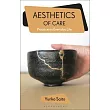 Aesthetics of Care： Practice in Everyday Life