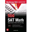 500 SAT Math Questions to Know by Test Day， Third Edition