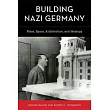 Building Nazi Germany： Place， Space， Architecture， and Ideology