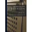 Agnes Scott College Bulletin： Catalogue Number 1950─1951 Announcements for 1951─1952; 1950─1951