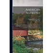 American Ancestry： Giving Name and Descent， in the Male Line， of Americans Whose Ancestors Settled in the United States Previous to the D
