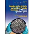 Embedded and Fan─Out Wafer and Panel Level Packaging Technologies for Advanced Application Spaces： High Performance Compute and System─In─Package