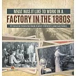 What Was It like to Work in a Factory in the 1880s US Industrial Revolution Books Grade 6 Children’’s American History