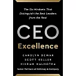 CEO Excellence ： The Six Mindsets That Distinguish the Best Leaders from the Rest