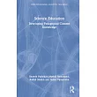 Science Education： Developing Pedagogical Content Knowledge