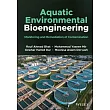 Aquatic Environmental Bioengineering： Monitoring and Remediation of Contamination