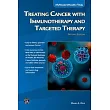 Treating Cancer with Immunotherapy and Targeted Therapy
