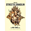 From the Streets of Shaolin： The Wu─Tang Saga