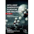 Intelligent Nanobiosystems in Medicine and Healthcare, Volume 2: Applications of Intelligent Nanobiosystems