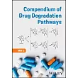 Compendium of Drug Degradation