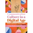 Communication Culture in a Digital Age: Being Seriously Relational