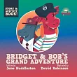 Bridget and Bob’s Grand Adventure