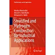 Stratified and Hydrogen Combustion for Industrial Applications