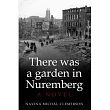 There was a garden in Nuremberg