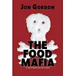 The Food Mafia: A Novel Based on True Events