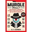 Murdle: Volume 1: 100 Elementary to Impossible Mysteries to Solve Using Logic, Skill, and the Power of Deduction