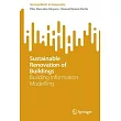 Sustainable Renovation of Buildings： Building Information Modelling