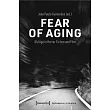 Fear of Aging: Old Age in Horror Fiction and Film