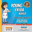 Young Frida Kahlo： Positive Energy