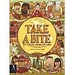 Take a Bite： Eat Your Way Around the World