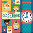 孩子第一本〈認識時間〉大開本互動機關遊戲書：韓國人氣繪本家著作 My First Clock Book： Learn to Tell the Time (My First ─ Campbell Books， 1)