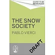 The Snow Society: The Definitive Account of the World’s Greatest Survival Story
