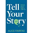 Tell Your Story: Tools to Take You from a Tweet to a Ted Talk