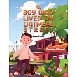 The Boy Who Lived on Oatmeal Street
