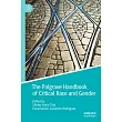 The Palgrave Handbook of Critical Race and Gender