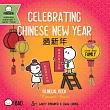 Celebrating Chinese New Year： A Bilingual Book in English and Chinese