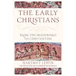 The Early Christians： From the Beginnings to Constantine