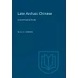 Late Archaic Chinese： A Grammatical Study