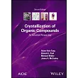 Crystallization of Organic Compounds： An Industrial Perspective