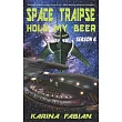 Space Traipse： Hold My Beer： Season Six