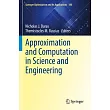 Approximation and Computation in Science and Engineering
