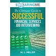 SoaringME The Ultimate Guide to Successful Financial Services Job Interviewing