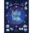 Zodiac Magic： Astrological Wisdom for Love， Work and Family