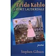 Frida Kahlo in Fort Lauderdale： Poems