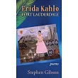 Frida Kahlo in Fort Lauderdale： Poems