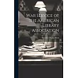 War Service of the American Library Association