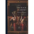 The Black Cabinet： (Le Cabinet Noir)