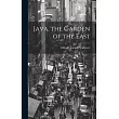 Java， the Garden of the East