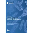 Recent Progress in Industrial Crystallization