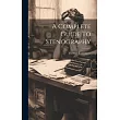 A Complete Guide To Stenography