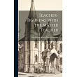 Teacher─Training With the Master Teacher