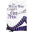 The Witch Who Couldn’t Give Amuck
