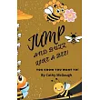 Jump and Buzz Like a Bee!