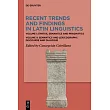Recent Trends and Findings in Latin Linguistics: Volume I: Syntax, Semantics and Pragmatics. Volume II: Semantics and Lexicography. Discourse and Dial
