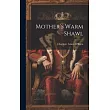 Mother’s Warm Shawl