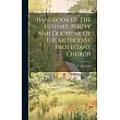 Handbook Of The History， Polity And Doctrine Of The Methodist Protestant Church